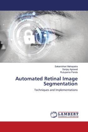 Mahapatra / Agrawal / Panda |  Automated Retinal Image Segmentation | Buch |  Sack Fachmedien