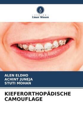 Eldho / Juneja / Mohan |  KIEFERORTHOPÄDISCHE CAMOUFLAGE | Buch |  Sack Fachmedien