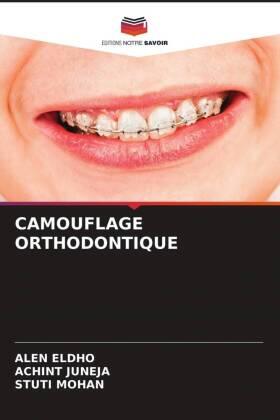 Eldho / Juneja / Mohan |  CAMOUFLAGE ORTHODONTIQUE | Buch |  Sack Fachmedien