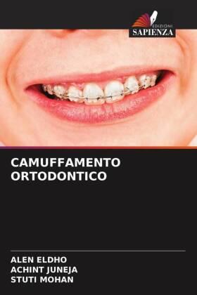 Eldho / Juneja / Mohan |  CAMUFFAMENTO ORTODONTICO | Buch |  Sack Fachmedien
