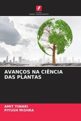 Tiwari / Mishra |  AVANÇOS NA CIÊNCIA DAS PLANTAS | Buch |  Sack Fachmedien