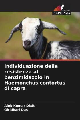 Dixit / Das |  Individuazione della resistenza al benzimidazolo in Haemonchus contortus di capra | Buch |  Sack Fachmedien