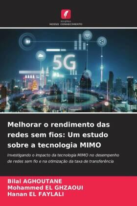Aghoutane / El Ghzaoui / El Faylali |  Melhorar o rendimento das redes sem fios: Um estudo sobre a tecnologia MIMO | Buch |  Sack Fachmedien
