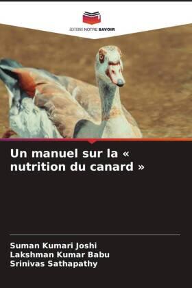 Joshi / Babu / Sathapathy |  Un manuel sur la ' nutrition du canard ' | Buch |  Sack Fachmedien