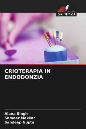 Singh / Makkar / Gupta |  CRIOTERAPIA IN ENDODONZIA | Buch |  Sack Fachmedien