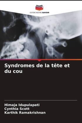 Idupulapati / Scott / Ramakrishnan |  Syndromes de la tête et du cou | Buch |  Sack Fachmedien