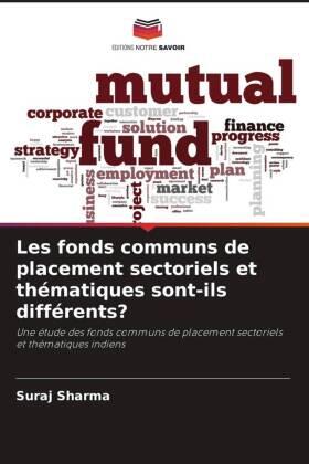 Sharma |  Les fonds communs de placement sectoriels et thématiques sont-ils différents? | Buch |  Sack Fachmedien