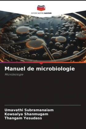 Subramanaiam / Shanmugam / Yesudass |  Manuel de microbiologie | Buch |  Sack Fachmedien