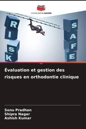 Pradhan / Nagar / Kumar |  Évaluation et gestion des risques en orthodontie clinique | Buch |  Sack Fachmedien