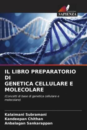 Subramani / Chithan / Sankarappan |  IL LIBRO PREPARATORIO DI GENETICA CELLULARE E MOLECOLARE | Buch |  Sack Fachmedien