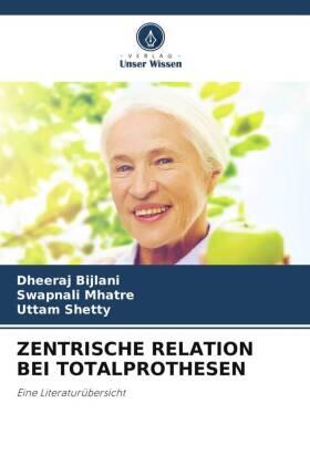Bijlani / Mhatre / Shetty |  ZENTRISCHE RELATION BEI TOTALPROTHESEN | Buch |  Sack Fachmedien