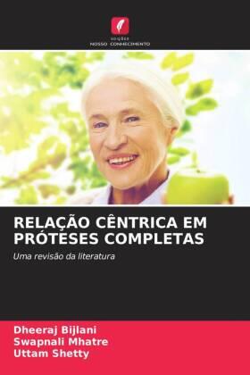 Bijlani / Mhatre / Shetty |  RELAÇÃO CÊNTRICA EM PRÓTESES COMPLETAS | Buch |  Sack Fachmedien