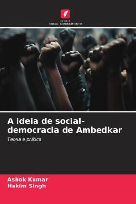 Kumar / Singh |  A ideia de social-democracia de Ambedkar | Buch |  Sack Fachmedien