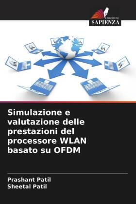 Patil |  Simulazione e valutazione delle prestazioni del processore WLAN basato su OFDM | Buch |  Sack Fachmedien