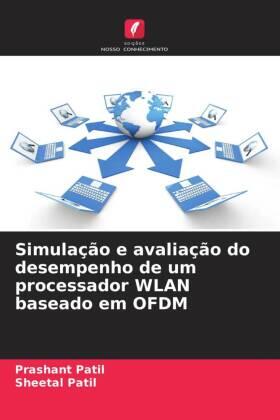 Patil |  Simulação e avaliação do desempenho de um processador WLAN baseado em OFDM | Buch |  Sack Fachmedien