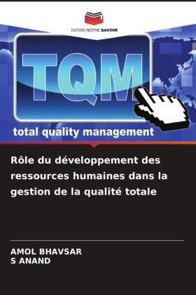 Bhavsar / Anand |  Rôle du développement des ressources humaines dans la gestion de la qualité totale | Buch |  Sack Fachmedien