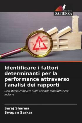 Sharma / Sarkar |  Identificare i fattori determinanti per la performance attraverso l'analisi dei rapporti | Buch |  Sack Fachmedien