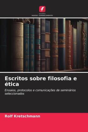 Kretschmann |  Escritos sobre filosofia e ética | Buch |  Sack Fachmedien