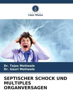 Motiwale |  SEPTISCHER SCHOCK UND MULTIPLES ORGANVERSAGEN | Buch |  Sack Fachmedien