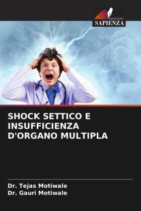 Motiwale |  SHOCK SETTICO E INSUFFICIENZA D'ORGANO MULTIPLA | Buch |  Sack Fachmedien