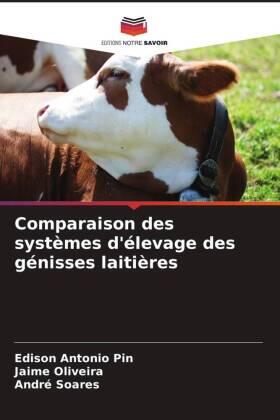 Pin / Oliveira / Soares |  Comparaison des systèmes d'élevage des génisses laitières | Buch |  Sack Fachmedien