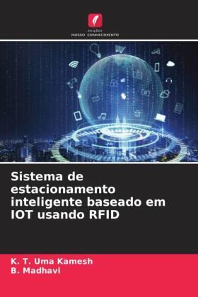 Kamesh / Madhavi |  Sistema de estacionamento inteligente baseado em IOT usando RFID | Buch |  Sack Fachmedien