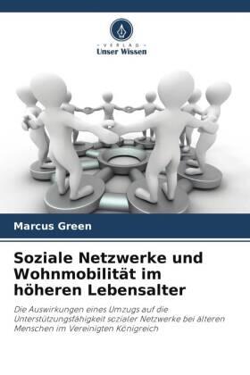 Green |  Soziale Netzwerke und Wohnmobilität im höheren Lebensalter | Buch |  Sack Fachmedien