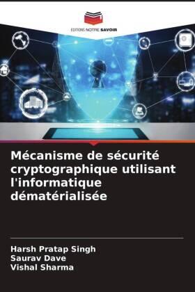 Singh / Dave / Sharma |  Mécanisme de sécurité cryptographique utilisant l'informatique dématérialisée | Buch |  Sack Fachmedien