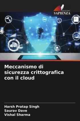 Singh / Dave / Sharma |  Meccanismo di sicurezza crittografica con il cloud | Buch |  Sack Fachmedien