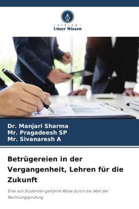 Sharma / Sp / A |  Betrügereien in der Vergangenheit, Lehren für die Zukunft | Buch |  Sack Fachmedien
