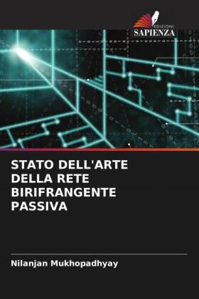 Mukhopadhyay |  STATO DELL'ARTE DELLA RETE BIRIFRANGENTE PASSIVA | Buch |  Sack Fachmedien