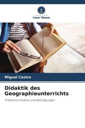 Castro |  Didaktik des Geographieunterrichts | Buch |  Sack Fachmedien