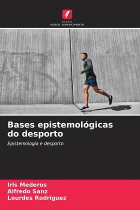 Mederos / Sanz / Rodriguez |  Bases epistemológicas do desporto | Buch |  Sack Fachmedien