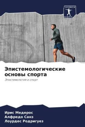 Mederos / Sanz / Rodriguez |  Jepistemologicheskie osnowy sporta | Buch |  Sack Fachmedien