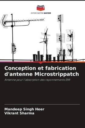 Singh Heer / Sharma |  Conception et fabrication d'antenne Microstrippatch | Buch |  Sack Fachmedien