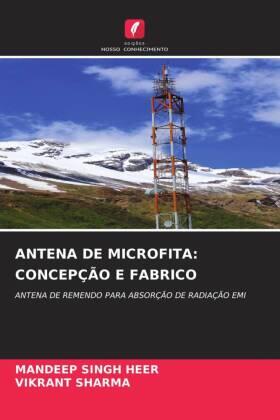 Singh Heer / Sharma |  ANTENA DE MICROFITA: CONCEPÇÃO E FABRICO | Buch |  Sack Fachmedien