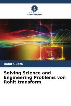 Gupta |  Solving Science and Engineering Problems von Rohit transform | Buch |  Sack Fachmedien