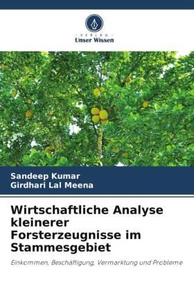 Kumar / Meena |  Wirtschaftliche Analyse kleinerer Forsterzeugnisse im Stammesgebiet | Buch |  Sack Fachmedien