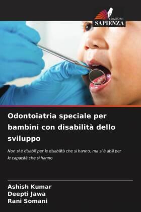Kumar / Jawa / Somani |  Odontoiatria speciale per bambini con disabilità dello sviluppo | Buch |  Sack Fachmedien