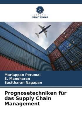 Perumal / Manoharan / Nagapan |  Prognosetechniken für das Supply Chain Management | Buch |  Sack Fachmedien