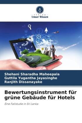 Maheepala / Jayasinghe / Dissanayake |  Bewertungsinstrument für grüne Gebäude für Hotels | Buch |  Sack Fachmedien