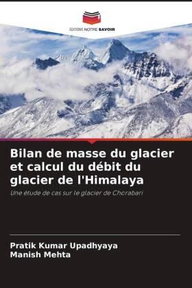 Upadhyaya / Mehta |  Bilan de masse du glacier et calcul du débit du glacier de l'Himalaya | Buch |  Sack Fachmedien