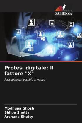 Ghosh / Shetty |  Protesi digitale: Il fattore "X" | Buch |  Sack Fachmedien