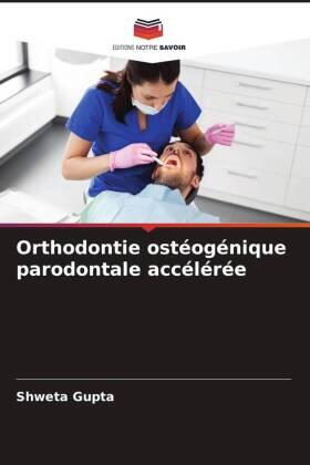 Gupta |  Orthodontie ostéogénique parodontale accélérée | Buch |  Sack Fachmedien