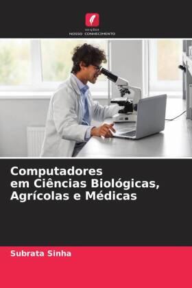 Sinha |  Computadores em Ciências Biológicas, Agrícolas e Médicas | Buch |  Sack Fachmedien
