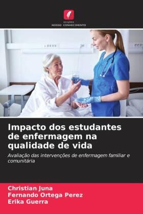 Juna / Ortega Pérez / Guerra |  Impacto dos estudantes de enfermagem na qualidade de vida | Buch |  Sack Fachmedien