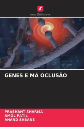 Sharma / Patil / Sabane |  GENES E MÁ OCLUSÃO | Buch |  Sack Fachmedien