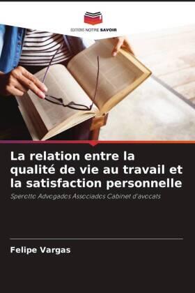 Vargas |  La relation entre la qualité de vie au travail et la satisfaction personnelle | Buch |  Sack Fachmedien