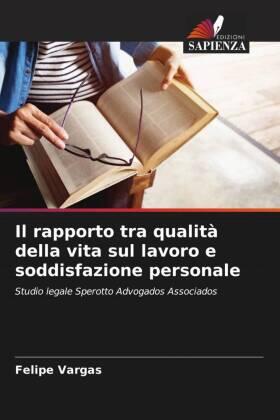 Vargas |  Il rapporto tra qualità della vita sul lavoro e soddisfazione personale | Buch |  Sack Fachmedien