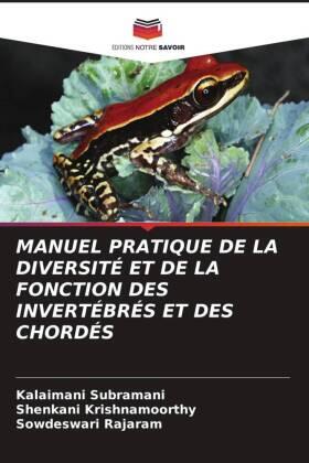 Subramani / Krishnamoorthy / Rajaram |  MANUEL PRATIQUE DE LA DIVERSITÉ ET DE LA FONCTION DES INVERTÉBRÉS ET DES CHORDÉS | Buch |  Sack Fachmedien
